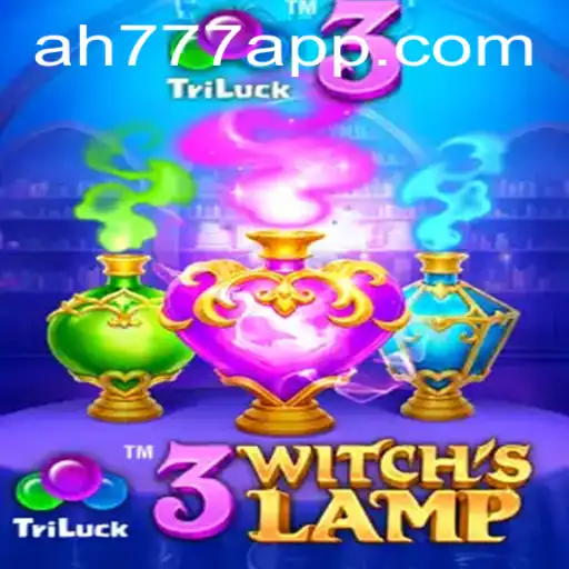 Exploring the Enchanting World of 3WitchsLamp in the AH777 App