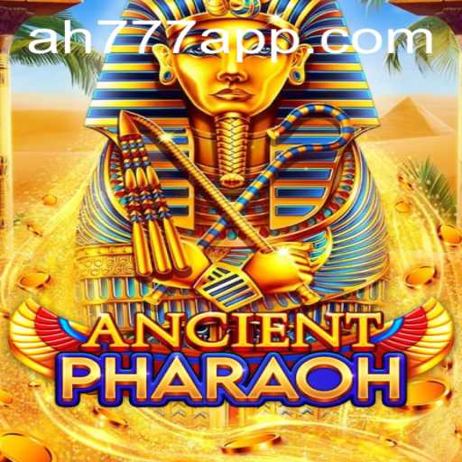 Unlocking Ancient Mysteries: Experience AncientPharaoh on AH777 App
