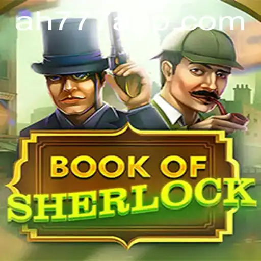Discovering the Intricacies of 'BookOfSherlock' on the AH777 App