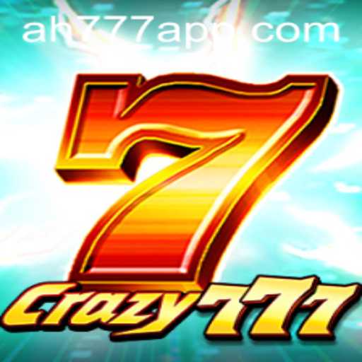 Discover the Thrilling World of Crazy777 and the AH777 App