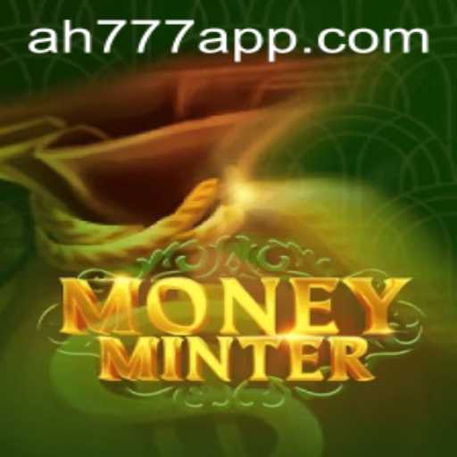 Exploring the New Game: MoneyMinter and the AH777 App