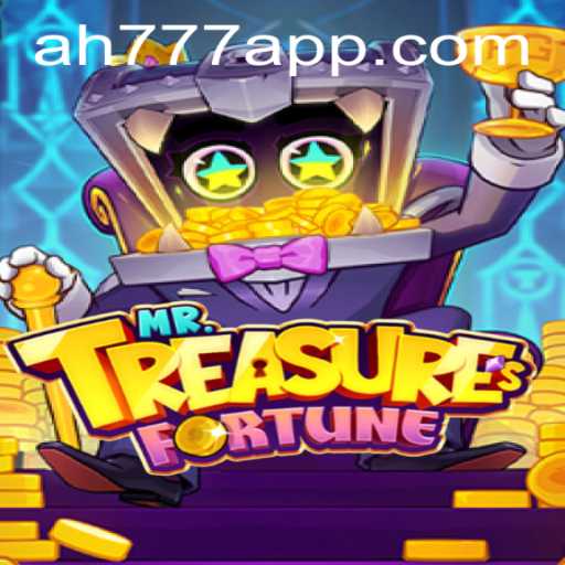 Exploring the World of MrTreasuresFortune and the AH777 App