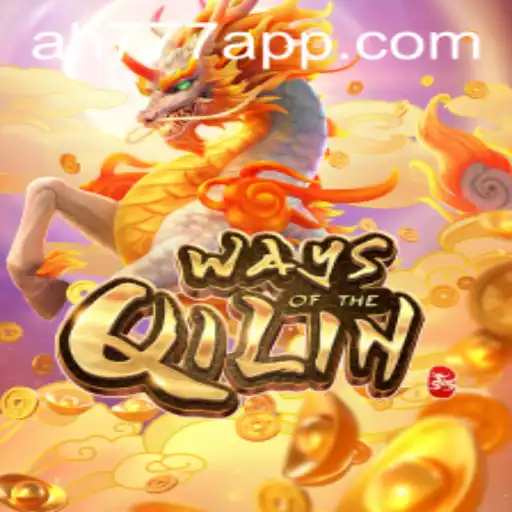 Exploring the Exciting World of WaysoftheQilin on AH777 App